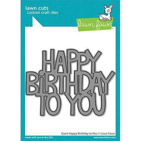 Lawn Fawn Lawn Cuts - Giant Happy Birthday to You