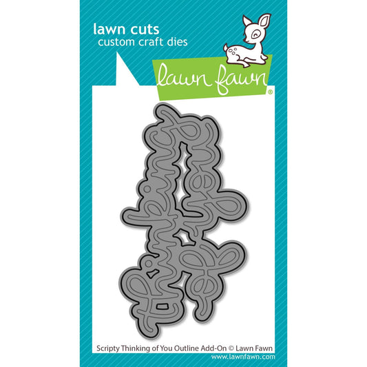 Lawn Fawn Lawn Cuts - Scripty Thinking of You Outline Add-On